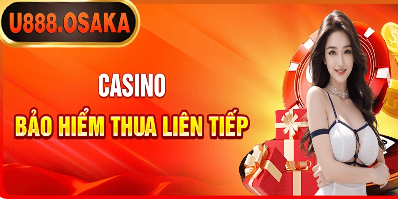 Bảo hiểm thua liên tiếp tại Casino