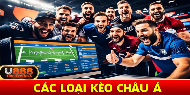 Các loại kèo châu á phổ biến cần nắm rõ