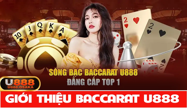 Giới thiệu về game bài Baccarat U888